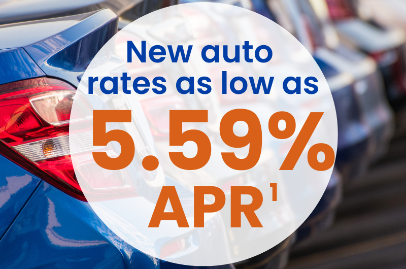 New Auto Rates as low as 5.59% APR
